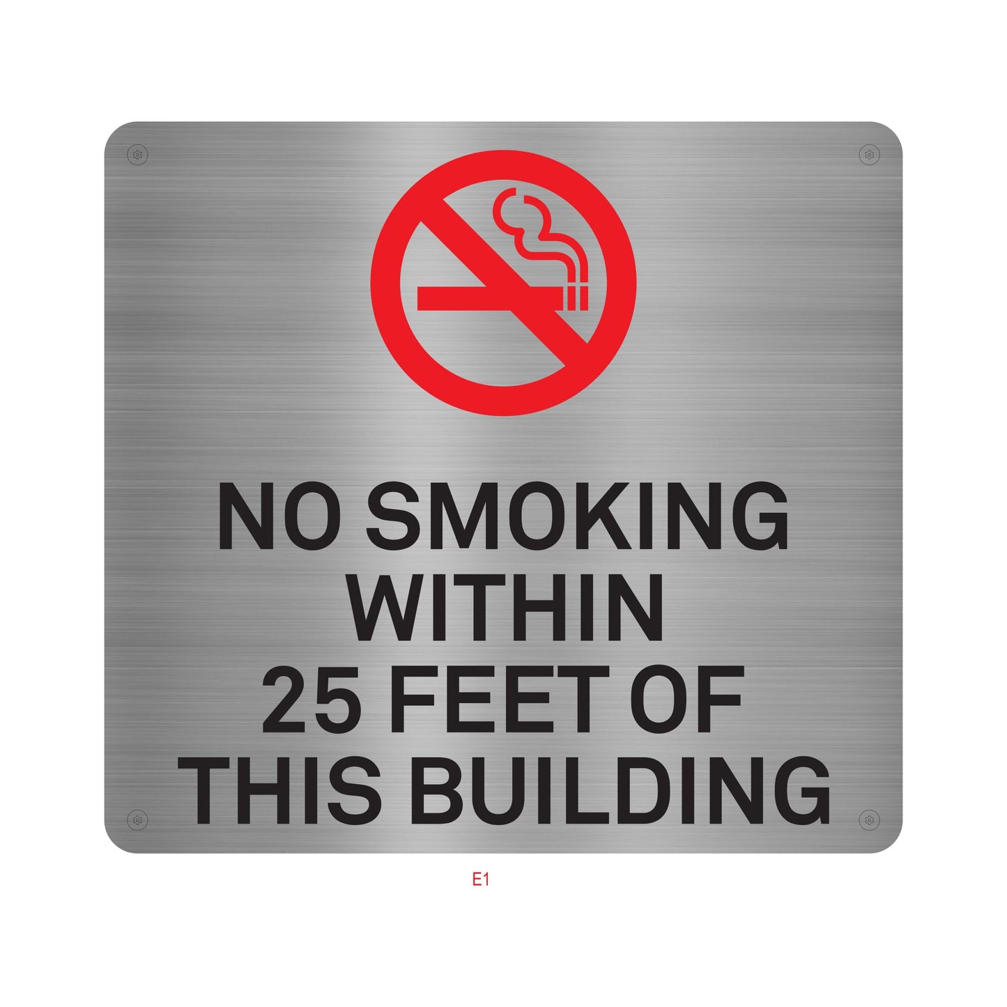 No Smoking Within 25 Feet Of This Building Sign Aluminum Brushed Etched Fill Painting