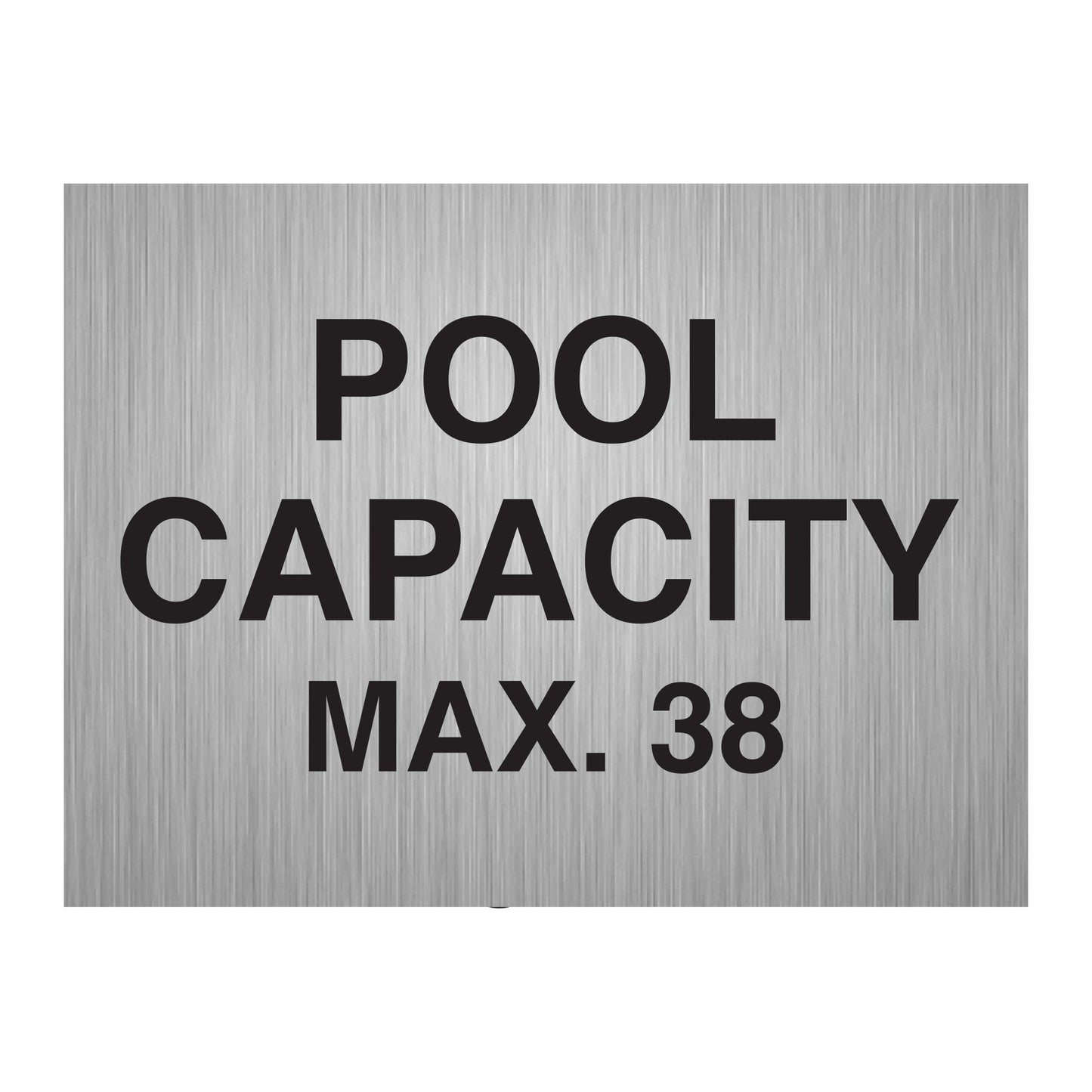 Pool Capacity Max 38 Aluminum Etched Fill Painting Brushed Finish Sign