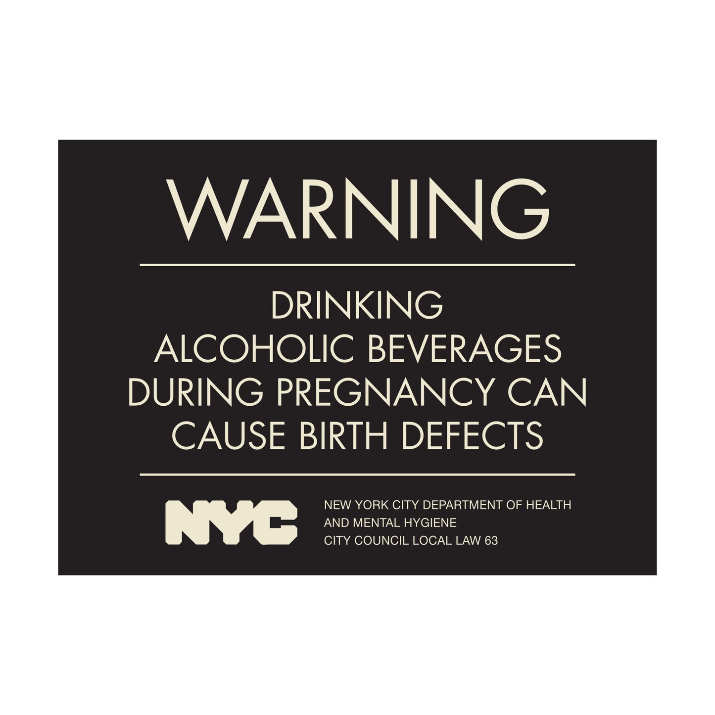 Warning Sign Drinking Alcoholic Beverages During Pregnanct Can Cause Birth Defects Sign