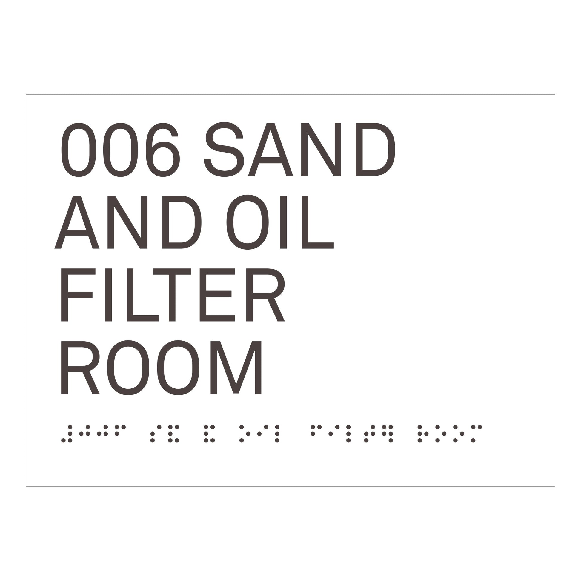 006 Sand And Oil Filter Room Ada Sign