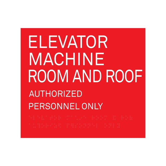 Evevator Machine Room And Roof Authorized Personnel Only Sign Painted Red And White