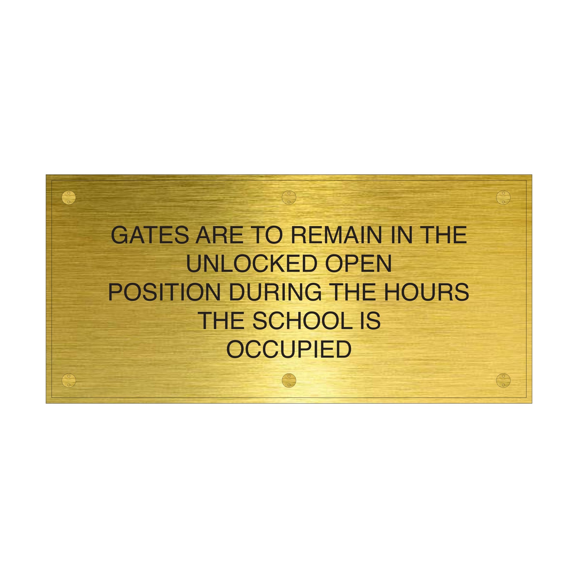 Gates Are To Remain In The Unlocker Open Position During The Hours Aluminum Anodizing Gold Black Text