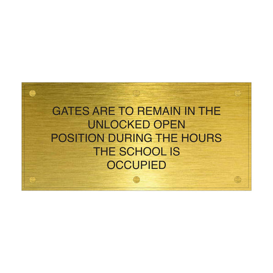 Gates Are To Remain In The Unlocker Open Position During The Hours Aluminum Anodizing Gold Black Text