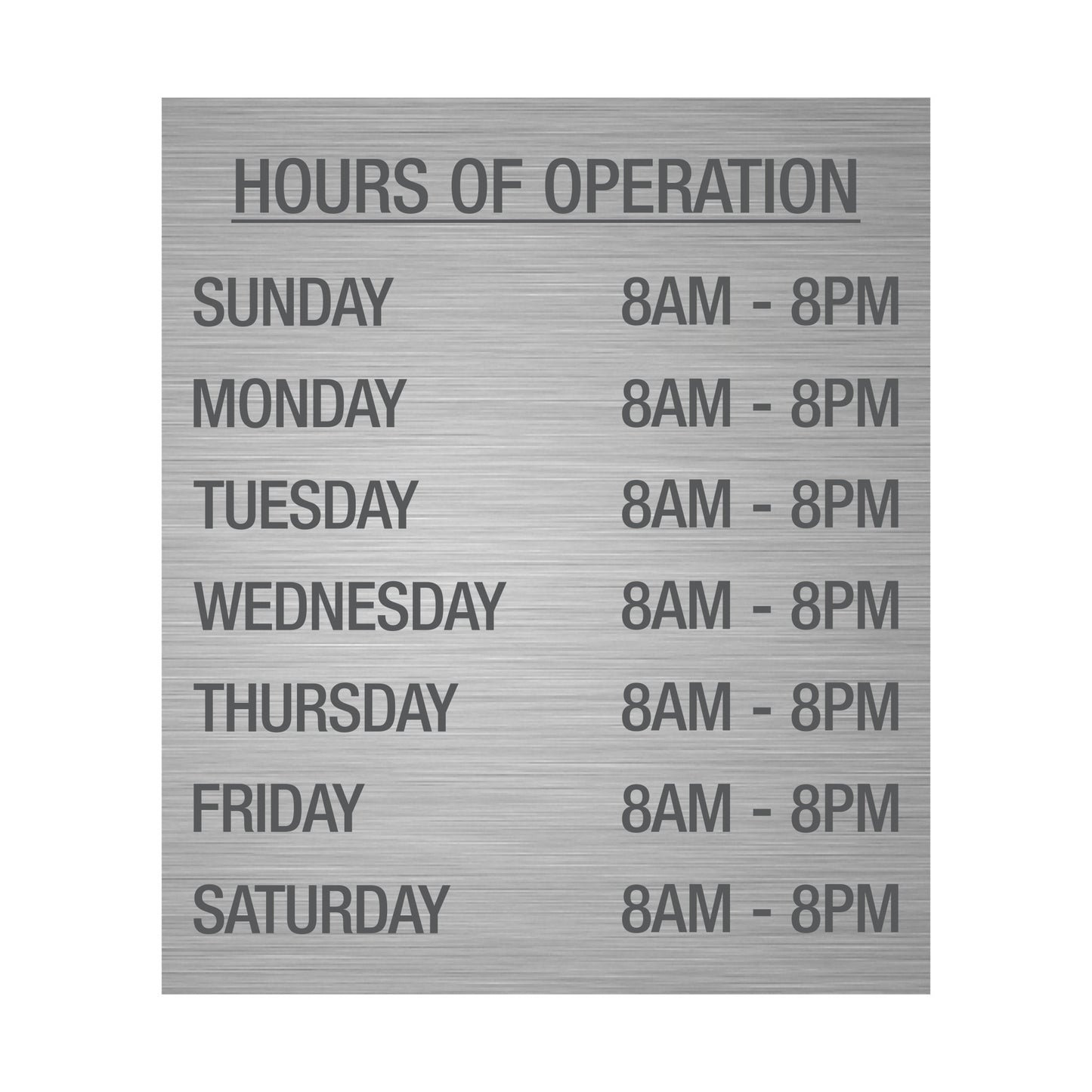 Hours Of Operation Sign Aluminum Horizontal Brushed Uv Print Content Sign