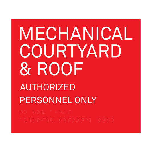 Mechanical Courtyard And Roof Authorized Personnel Only Sign