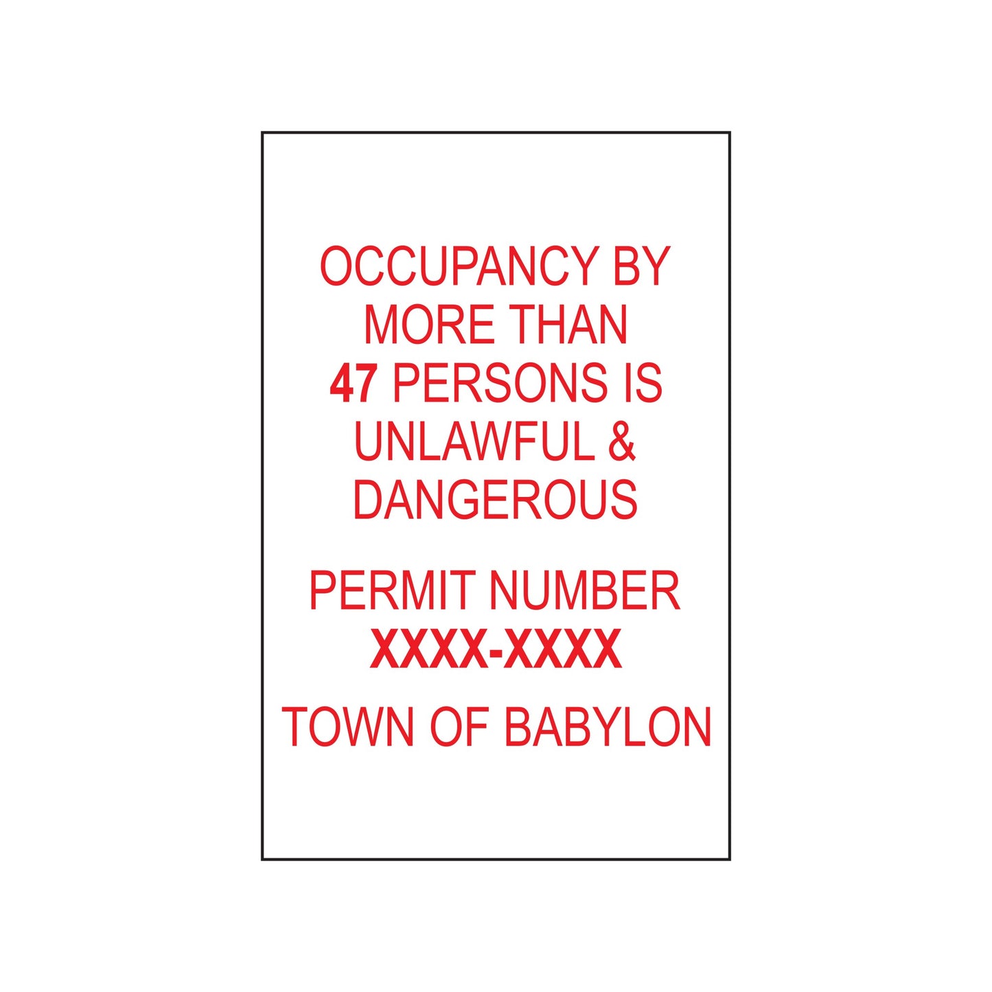 Occupancy By More Than 47 Persons Is Unlawful Dangerous