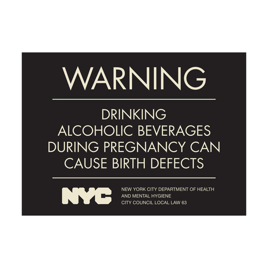 Warning Sign Drinking Alcoholic Beverages During Pregnanct Can Cause Birth Defects Sign