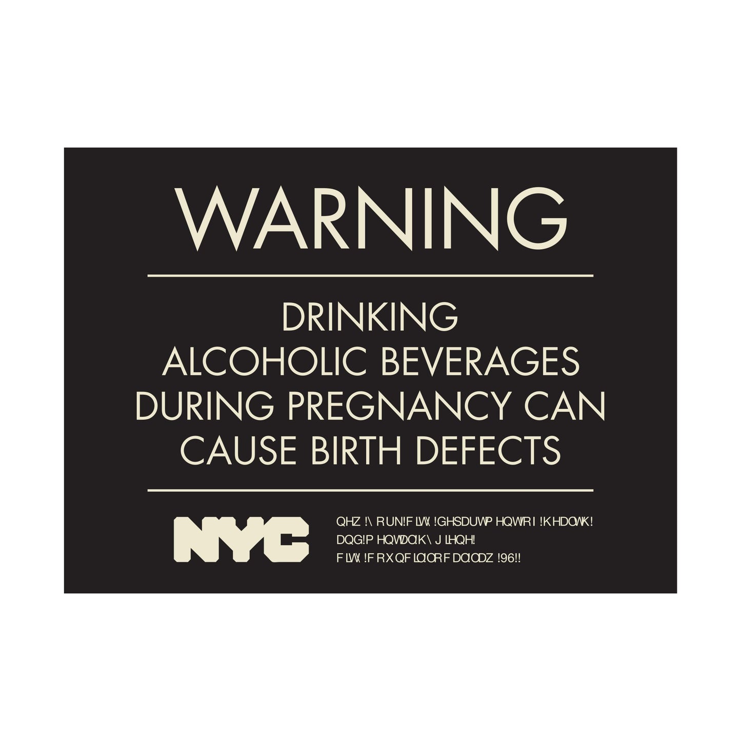Warning Alcololic Beverages During Pregnancy Can Cause Birth Defects Nyc Sign