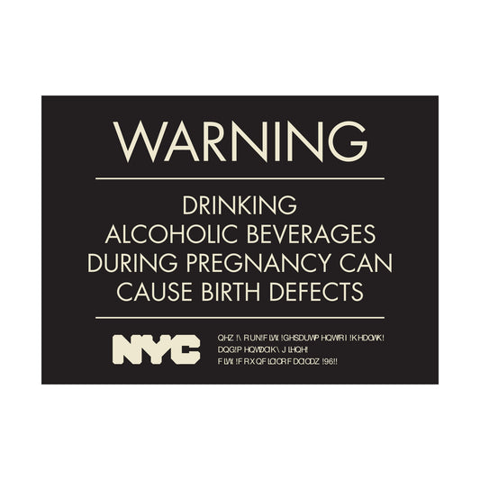 Warning Alcololic Beverages During Pregnancy Can Cause Birth Defects Nyc Sign