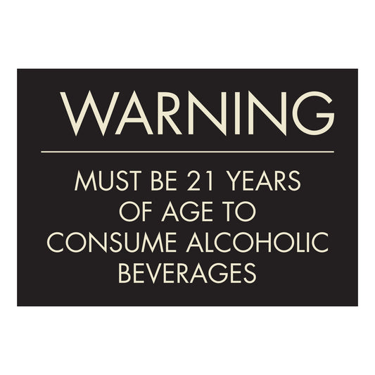 Warning Must Be 21 Years Of Age To Consume Alcoholic Beverages Sign