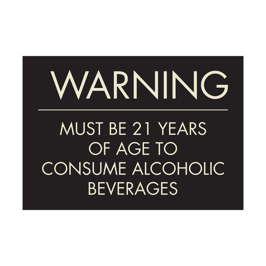 Warning Sign Must Be 21 Years Of Age To Consume Alcoholic Beverages